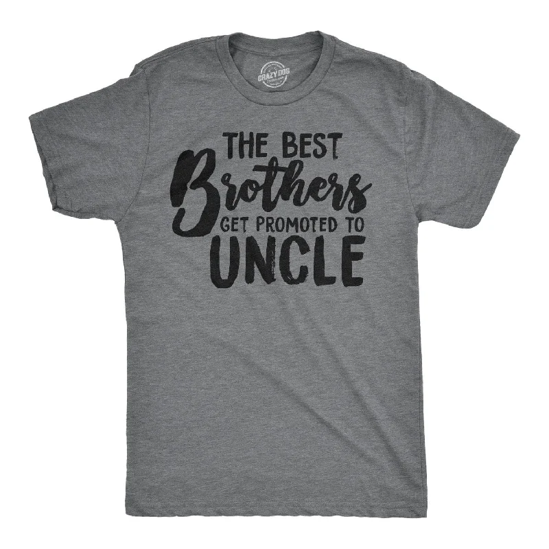 Best Brothers Get Promoted To Uncle Men's T Shirt