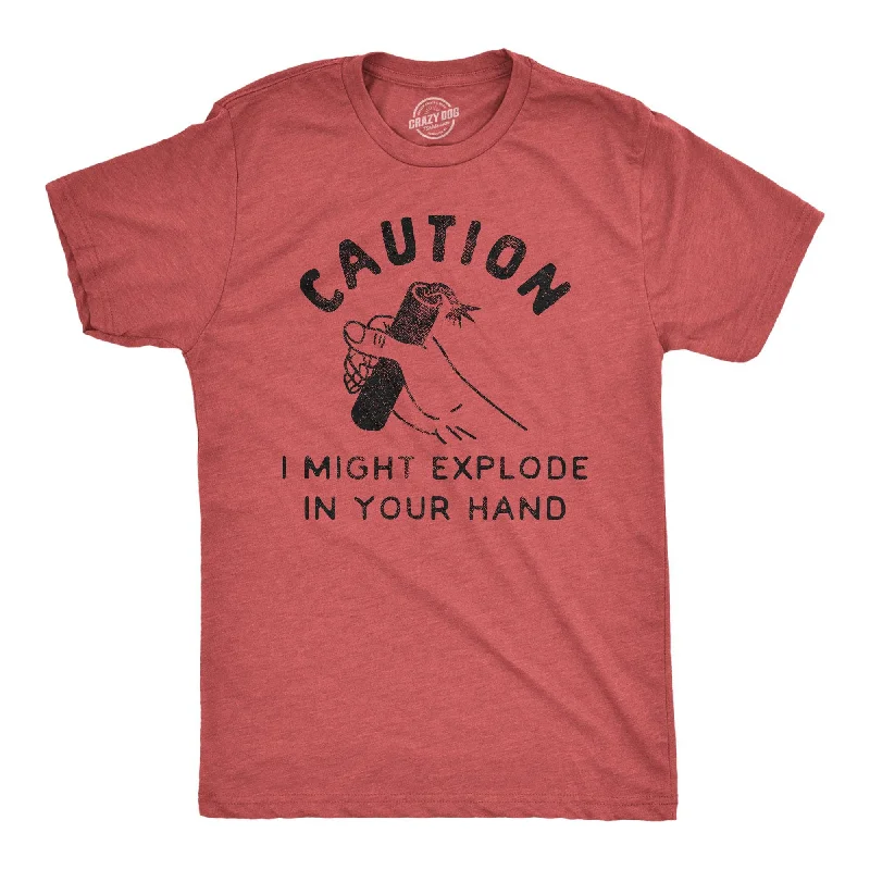 Men's distressed denim - look t - shirts with a rugged appealCaution I Might Explode In Your Hand Men's T Shirt Men's distressed denim - look t - shirts with a rugged appealCaution I Might Explode In Your Hand Men's T Shirt