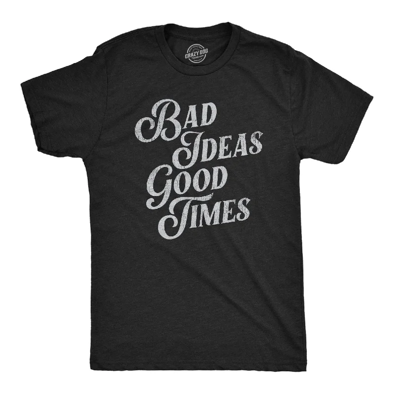Men's v - neck muscle t - shirts for a body - building aestheticBad Ideas Good Times Men's T Shirt