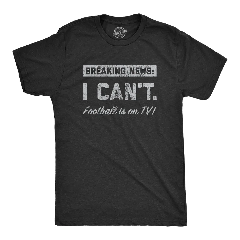 Men's long - sleeve henley t - shirts with button - down placketsBreaking News I Cant Football Is On TV Men's T Shirt Men's long - sleeve henley t - shirts with button - down placketsBreaking News I Cant Football Is On TV Men's T Shirt