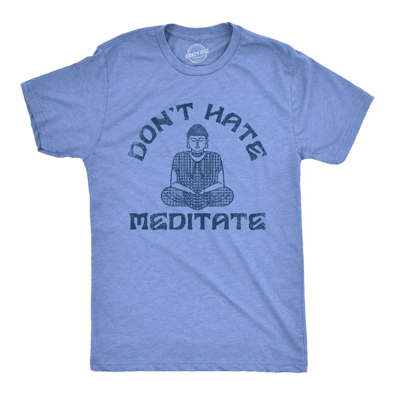 Men's v - neck muscle t - shirts for a body - building aestheticDont Hate Meditate Men's T Shirt Men's v - neck muscle t - shirts for a body - building aestheticDont Hate Meditate Men's T Shirt