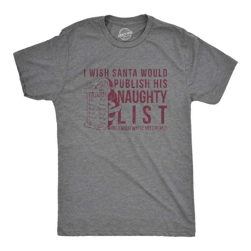 Men's button - front t - shirts with a unique artistic printI Wish Santa Would Publish His Naughty List Men's T Shirt