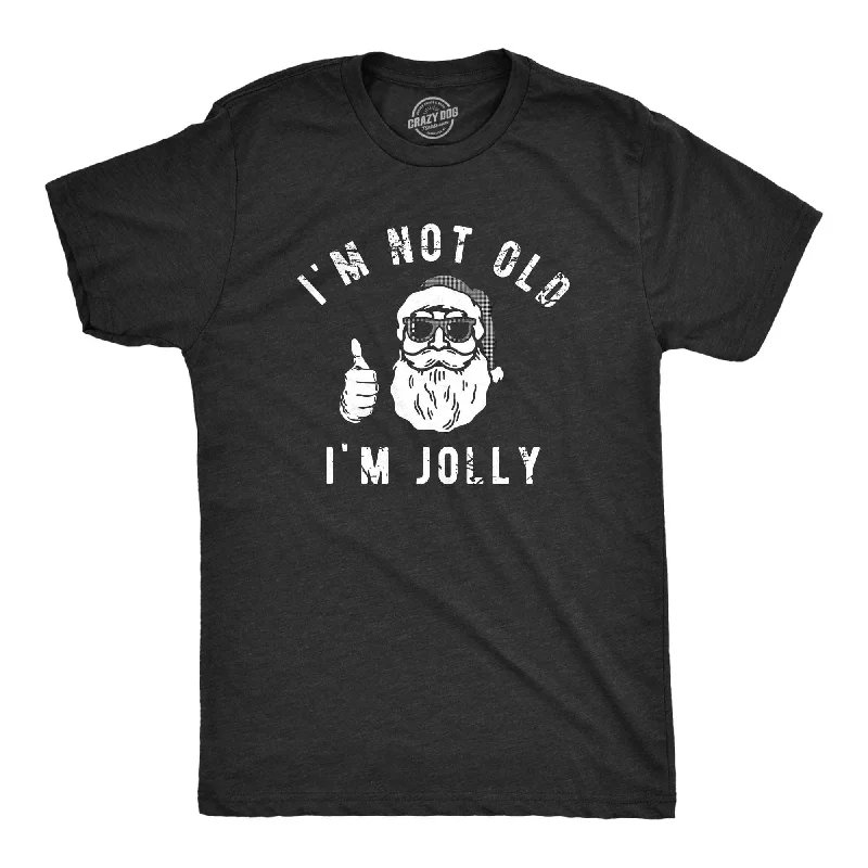 Men's thermal t - shirts with a high - neck design for cold weatherIm Not Old Im Jolly Men's T Shirt