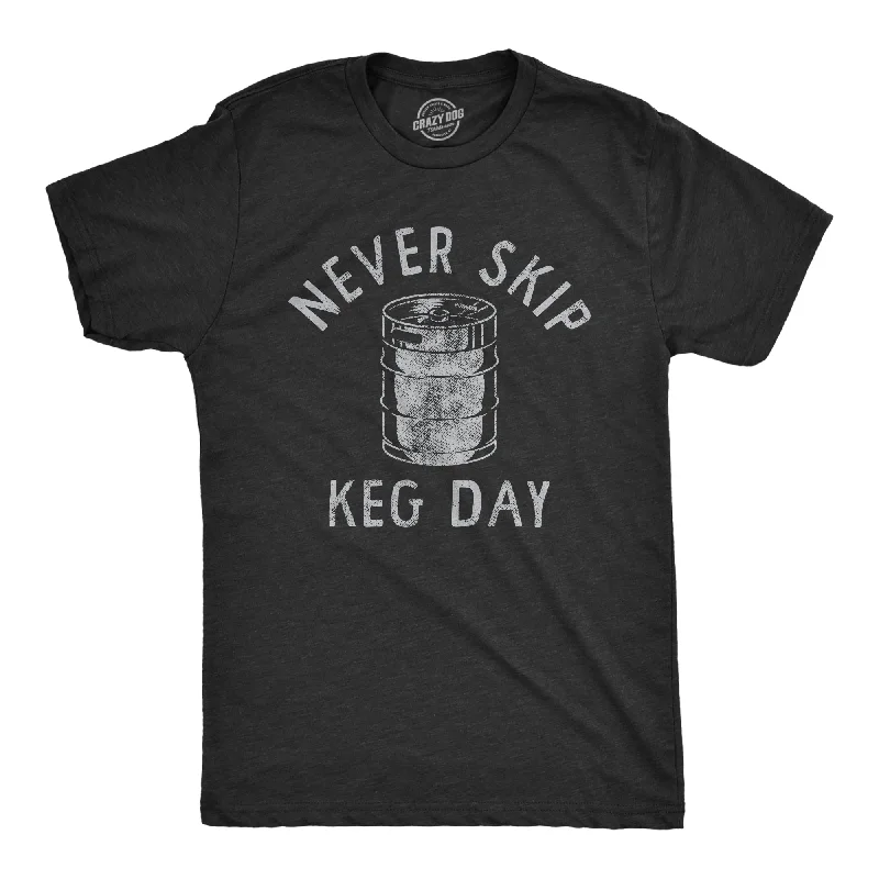 Men's distressed denim - look t - shirts with a rugged appealNever Skip Keg Day Men's T Shirt