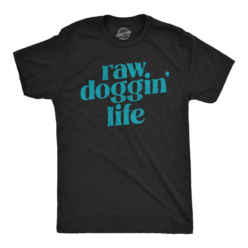Men's thermal t - shirts with a high - neck design for cold weatherRaw Doggin Life Men's T Shirt