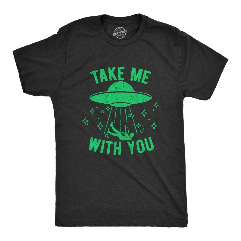 Men's antimicrobial t - shirts for odor - free freshness during travelTake Me With You Men's T Shirt