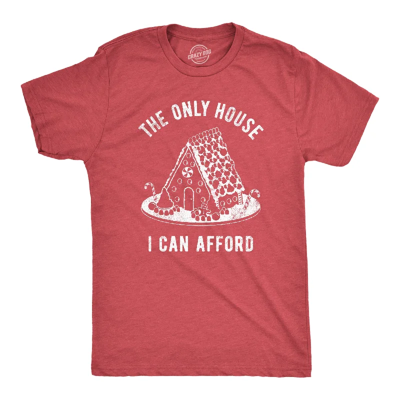 Men's short - sleeve linen t - shirts for summer beach outingsThe Only House I Can Afford Men's T Shirt