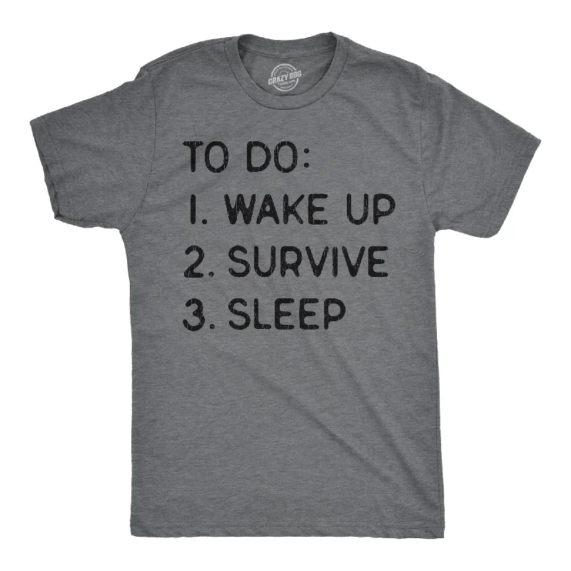 Men's organic cotton crew - neck t - shirts for everyday comfortTo Do List Wake Up Survive Sleep Men's T Shirt