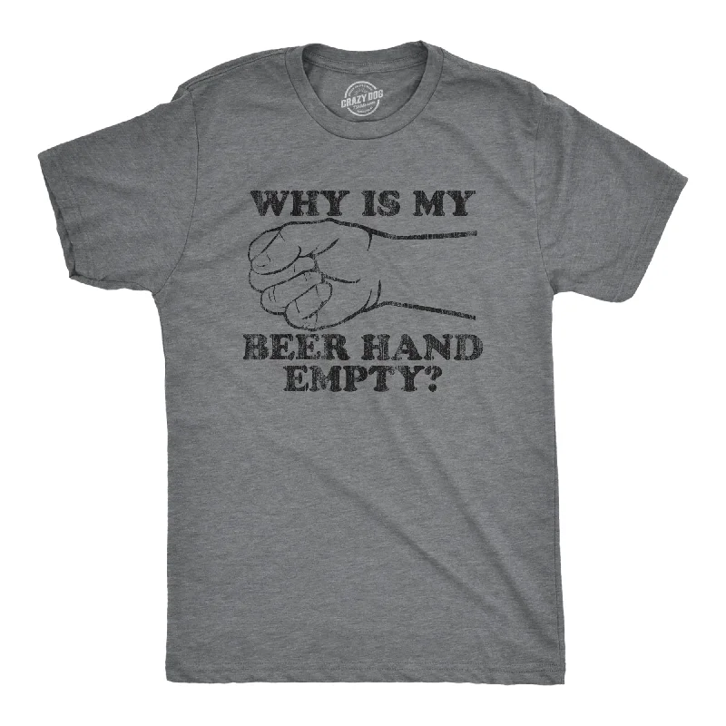 Men's slim - fit graphic t - shirts with vintage rock band printsWhy Is My Beer Hand Empty Men's T Shirt